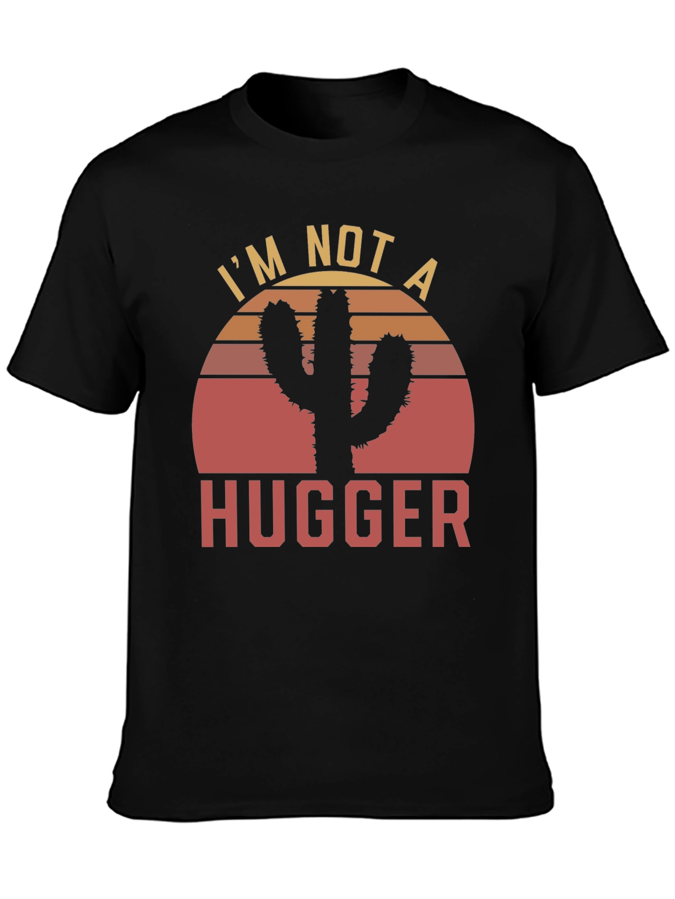 Camiseta Im Not a Hugger Cactus Sunset
