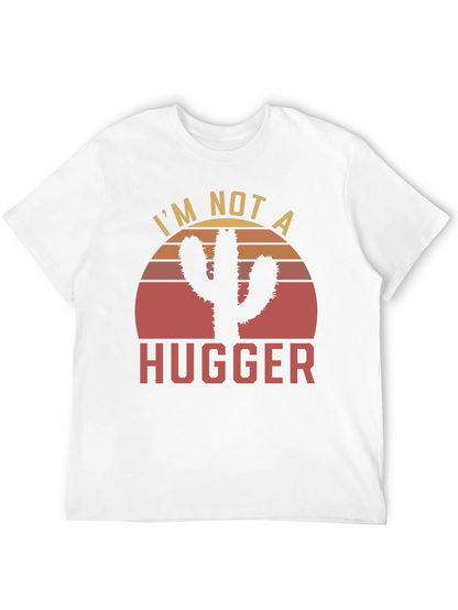 Camiseta Im Not a Hugger Cactus Sunset