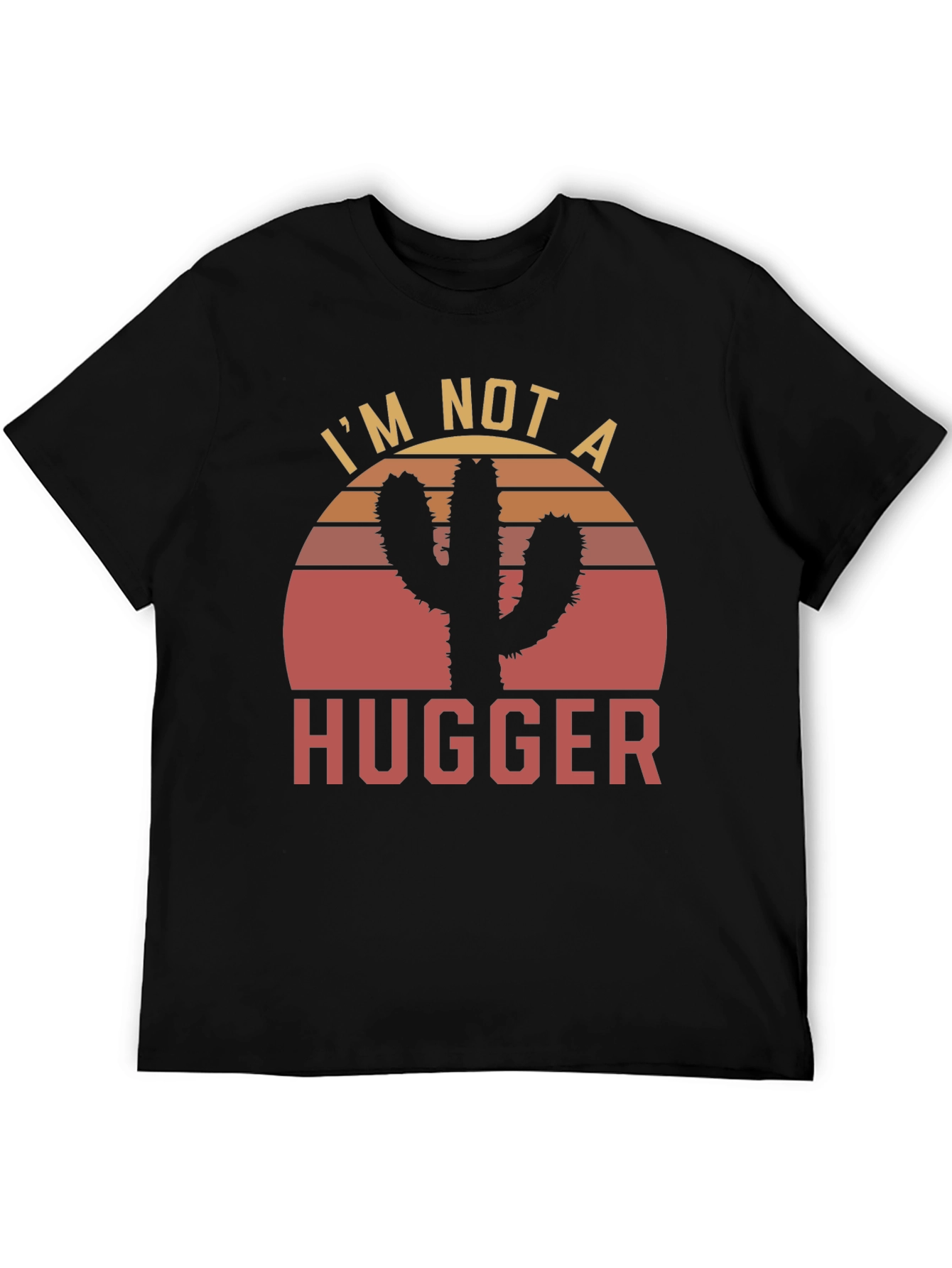 Camiseta Im Not a Hugger Cactus Sunset