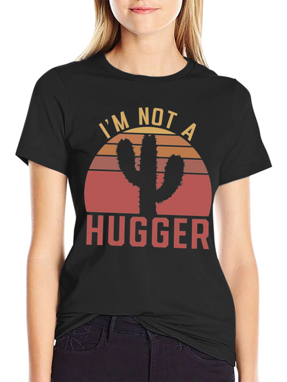 Camiseta Im Not a Hugger Cactus Sunset