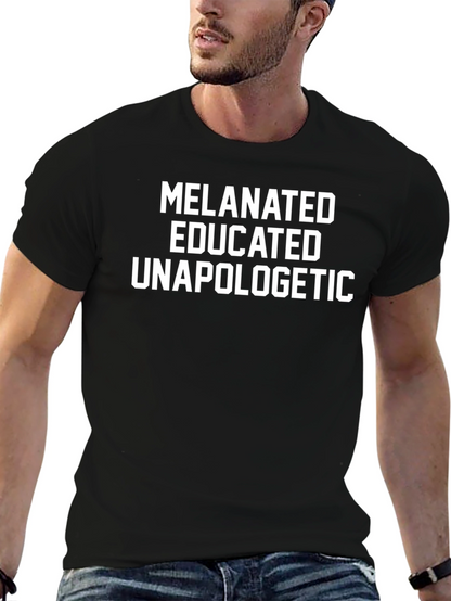Camiseta Negra: Melanated Educated Unapologetic