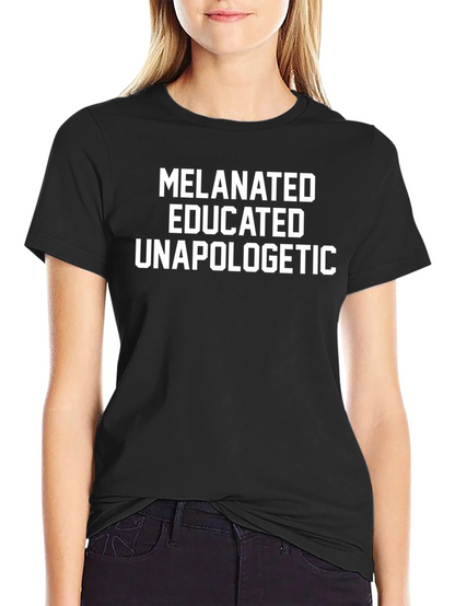 Camiseta Negra: Melanated Educated Unapologetic