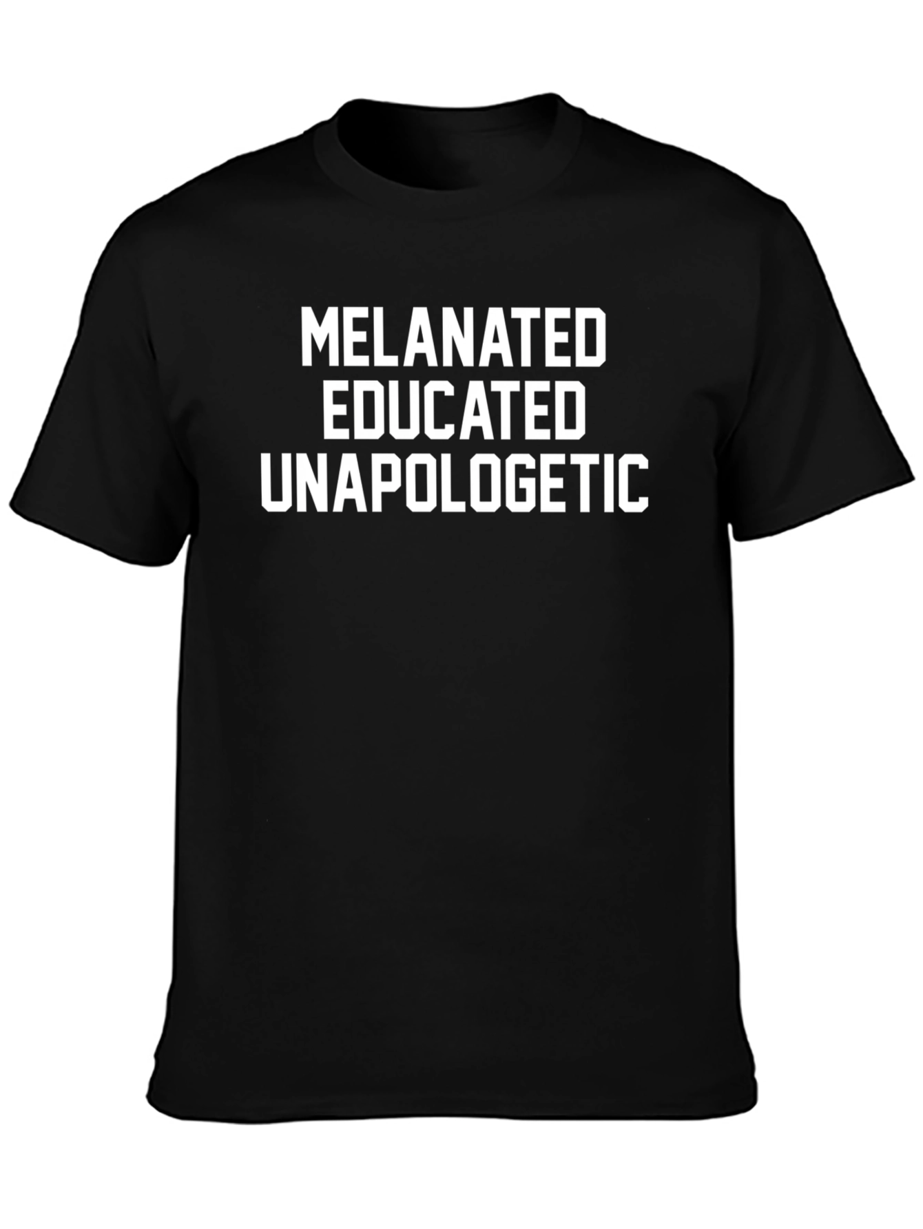 Camiseta Negra: Melanated Educated Unapologetic